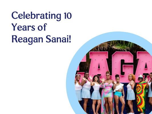 Celebrating 10 Years of Reagan Sanai!
