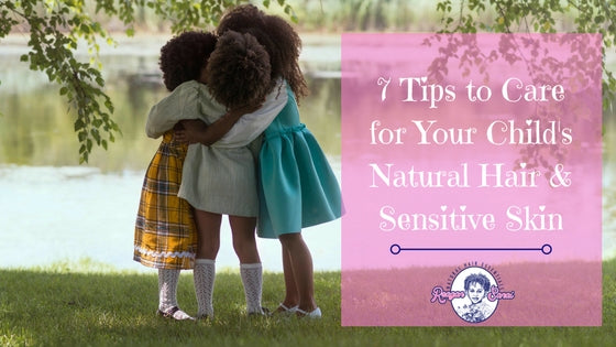 7 Tips to Care for Your Childs Natural Hair and Sensitive Skin During the Winter