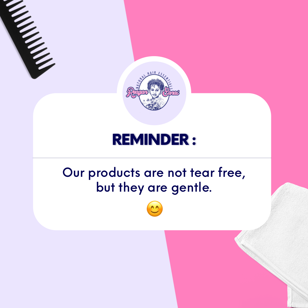 Our Products Are Not Tear Free But Gentle!