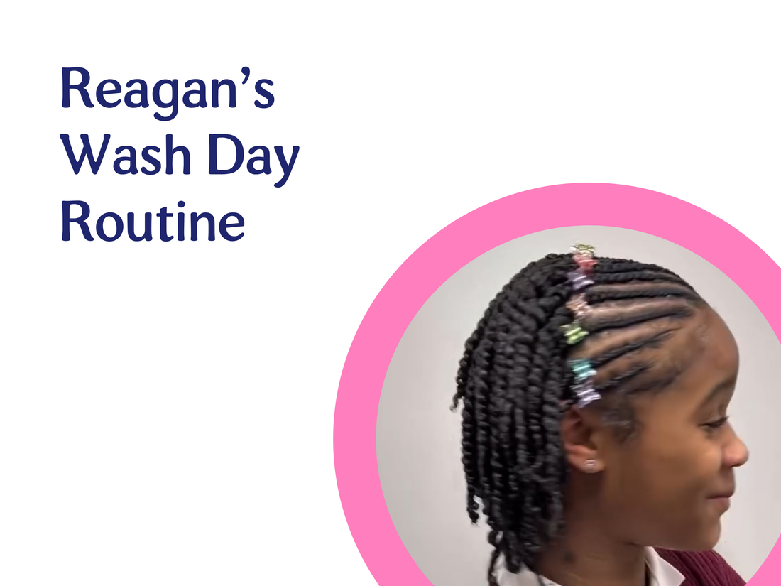Reagan’s Wash Day Routine